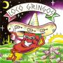 Loco Gringos - Loco Gringos