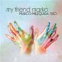 Marco Mezquida - My Friend Marko