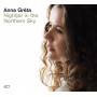 Anna Grta - Nightjar In The Northern Sky
