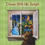 Dream With Me Tonight - Dream With Me Tonight 2: Father's Lullabies / Var