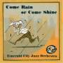 Emerald City Jazz Orchestra - Come Rain Or Come Shine