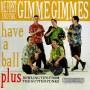 Me First And The Gimme Gimmes - Have a ball