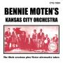 Bennie Moten & The Kansas City Orchestrae - Okeh Sessions Plus Victor Alternative Takes