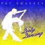 Pat Squeezy - Music From Dirty Dancing