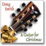 Doug Smith - Guitar For Christmas