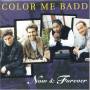 Color Me Badd - Now & Forever