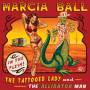 Marcia Ball - The Tattooed Lady And The Alli