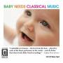 Various - Baby needs Classical Music