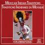Mexican Indian Traditions / Various - Mexican Indian Traditions / Various
