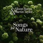 Alison Burns & Martin Taylor - Songs for Nature
