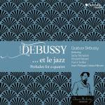 Quatuor Debussy / Jacky Terrasson / Vincent Peirani / To - Debussy .et le jazz (Preludes for a quartet)