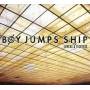 Boy Jumps Ship - Loves & Fighters