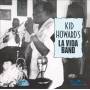 Kid Howard - La Vida Band