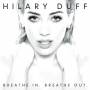Hilary Duff - Breathe In.Breathe Out.