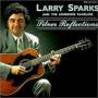 Larry Sparks - Silver Reflections