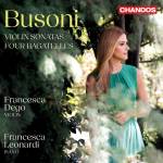 Francesca Dego / Francesca Leonardi - Busoni: Violinsonaten