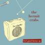 Hermit Crabs - Feel Good Factor Ep
