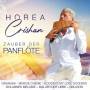 Horea Crishan - Zauber der Panflte