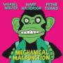 Mary Halvorson / Peter Evans / Weasel Walter - Mechanical Malfunction