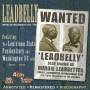 Leadbelly - Wanted