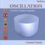 Chantal Fssler - Oscillation-Crystal Chakra Impulse