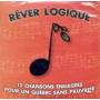 V / A - Rever Logique: 12 Chansons Engagees Pour Un Quebec