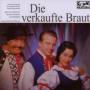 Heinrich Hollreiser / Muszely / Schock / Hillebrecht - Smetana: Die Verkaufte Braut (QS)