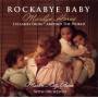 Marilyn Horne - Rockabye Baby: Lullabies From Around The World