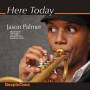 Jason Palmer - Here Today