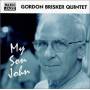 Gordon Brisker Quintet - My Son John