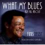 Finis Tasby - What My Blues Are All...