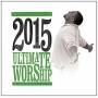 V / A - Ultimate Worship 2015 / Various
