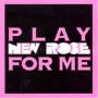 Play New Rose For Me / Various - Play New Rose For Me / Various
