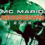 Mc Mario - Mixdown 2008