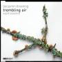Eighth Blackbird - Trembling Air
