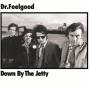 Dr. Feelgood - Down By The Jetty