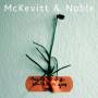 Mckevitt & Noble - This Is What I Wanted To Give You