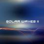 SOLAR WAVES II - Solar Waves II