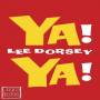 Lee Dorsey - Ya Ya