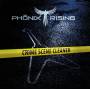 Phnix Rising - Crime Scene Cleaner (Limited Vinyl)