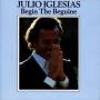Julio Iglesias - Begin The Beguine