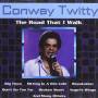 Conway Twitty - The Road That I Walk