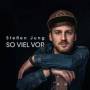 Steffen Jung - So Viel Vor