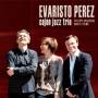 Evaristo Perez - Cajon Jazz Trio