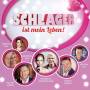 Various Artists - Schlager ist mein Leben!