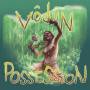 Vodun - Possession (180g LP)