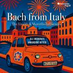 Gli Incogniti Amandine Beyer - Bach from Italy - The Vivaldi & Marcello Influence