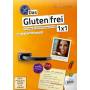 Das Glutenfrei 1x1 - Das Glutenfrei 1x1: Praxistipp [Regio free (0)]