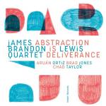James Brandon Quartet Lewis (Lewis, Ortiz, Jones, Tay - Abstraction Is Deliverance