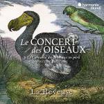 La Rveuse / Florence Bolton / Benjamin Perrot - Le Concert des Oiseaux